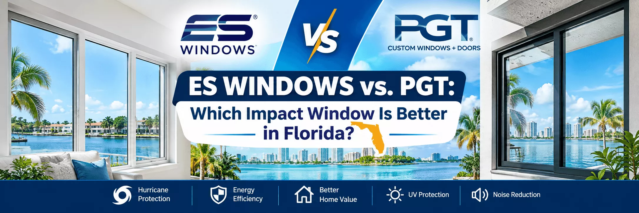 ES Windows vs. PGT: Which Impact Window Is Better in Florida? 1 ES Windows vs. PGT South Florida